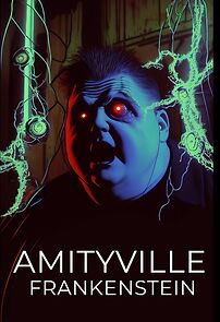 Watch Amityville Frankenstein