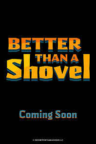 Watch Better Than A Shovel