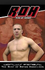 Watch ROH: World's Finest: The Best of Bryan Danielson (TV Special 2007)