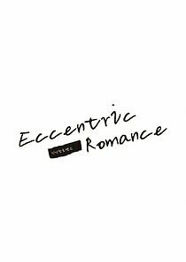 Watch Eccentric Romance