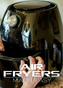 Watch Air Fryers Made Easy