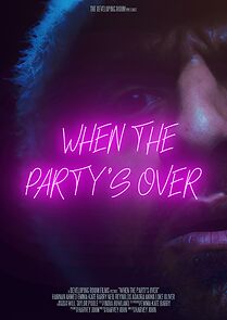 Watch When the Party's Over (Short)