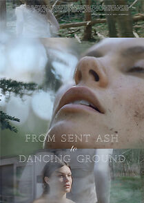 Watch From Sent Ash to Dancing Ground (Short 2021)