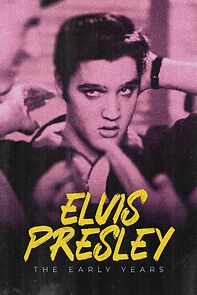 Watch Elvis Presley: The Early Years