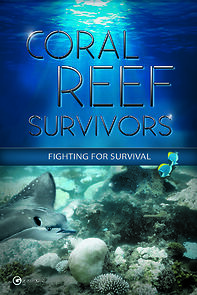 Watch Coral Reef Survivors