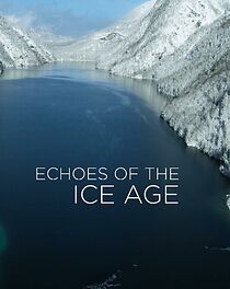 Watch Echoes of the Ice Age