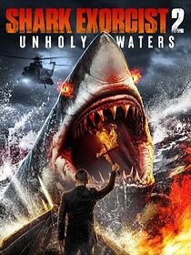 Watch Shark Exorcist 2: Unholy Waters