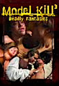 Watch Model Kill 3: Deadly Fantasies