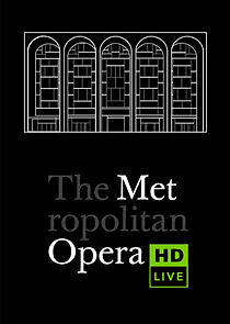 Watch Metropolitan Opera: Live in HD
