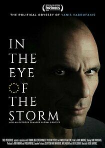 Watch In the Eye of the Storm: The Political Odyssey of Yanis Varoufakis