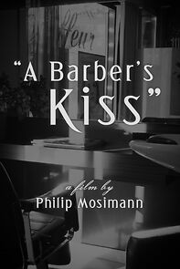 Watch A Barber's Kiss (Short 2021)