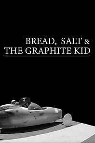 Watch Bread, Salt & The Graphite Kid