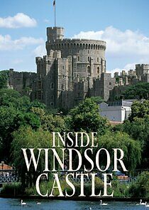 Watch Inside Windsor Castle
