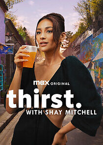 Watch Thirst with Shay Mitchell