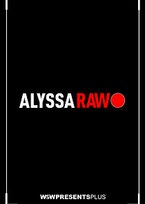 Watch Alyssa Raw