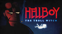 Watch Hellboy: The Troll Witch