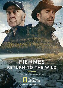 Watch Fiennes: Return to the Wild