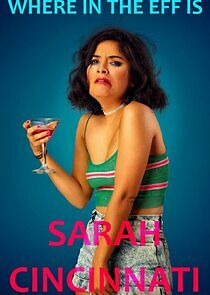 Watch Where in the Eff is Sarah Cincinnati?