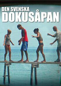 Watch Den svenska dokusåpan