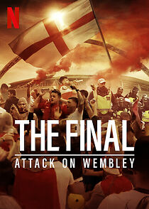 Watch The Final: Attack on Wembley