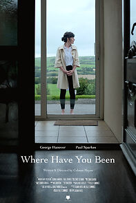 Watch Where Have You Been (Short 2021)