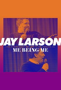 Watch Jay Larson: Me Being Me (TV Special 2017)