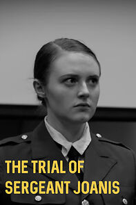 Watch The Trial of Sergeant Joanis (Short 2024)