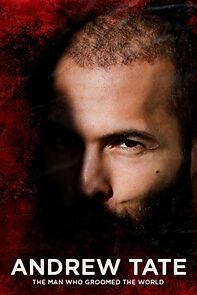 Watch Andrew Tate: The Man Who Groomed the World