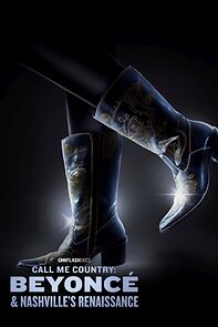 Watch Call Me Country: Beyoncé & Nashville's Renaissance (Short 2024)
