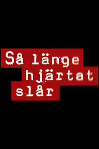 Watch Så länge hjärtat slår