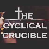 Watch The Cyclical Crucible (Short 2019)