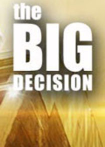 Watch The Big Decision
