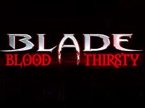 Watch Blade: Blood Thirsty