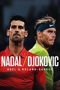 Watch Nadal/Djokovic - Duel à Roland-Garros