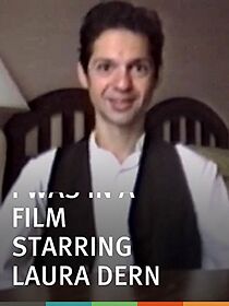 Watch I Was in a Film Starring Laura Dern (Short 1995)