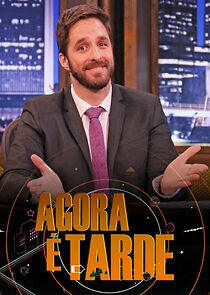 Watch Agora é Tarde