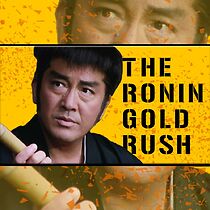 Watch The Ronin Gold Rush