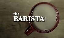 Watch The Barista (Short 2013)