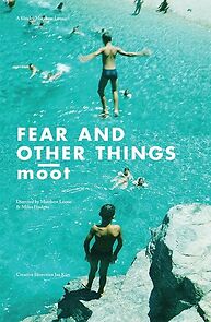 Watch FEAR and OTHER THINGS moot (Short 2016)