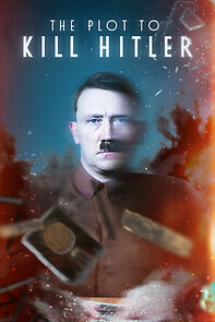Watch The Plot to Kill Hitler