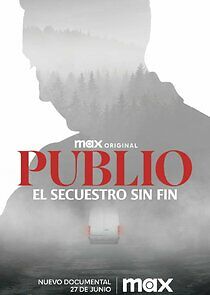 Watch Publio: El secuestro sin fin