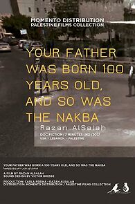 Watch Your Father Was Born 100 Years Old, and So Was the Nakba (Short 2018)