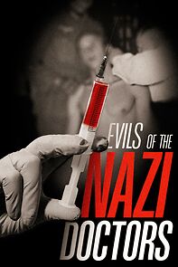 Watch Evils of the Nazi Doctors