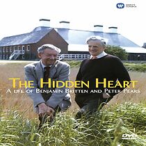 Watch The Hidden Heart: A Life of Benjamin Britten and Peter Pears