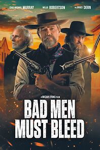 Watch Bad Men Must Bleed