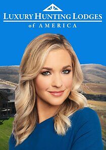 Watch Luxury Hunting Lodges of America