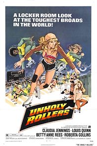 Watch The Unholy Rollers