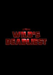 Watch Wild's Deadliest