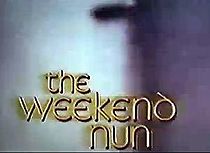 Watch The Weekend Nun