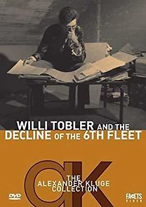 Watch Willi Tobler and the Decline of the 6th Fleet